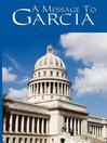 A Message to Garcia by Elbert Hubbard eBook